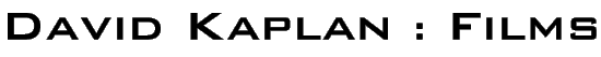David Kaplan : Films